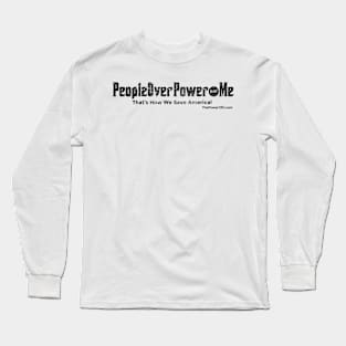 That's How We Save America! Long Sleeve T-Shirt